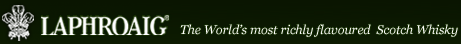 LAPHROAIG - The World's most richly flavoured Scotch Whisky