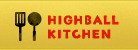 HIGHBALL KITCHEN