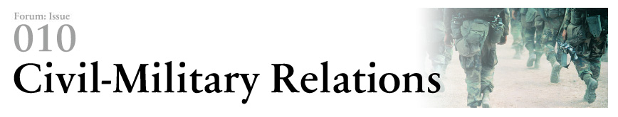 Forum:Issue Forum 010 Civil-Military Relations