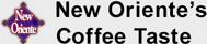 New Oriente's Coffee Taste