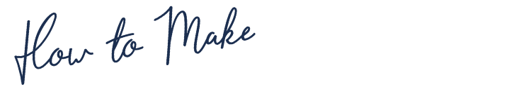 How to make