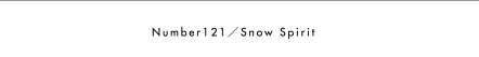 Number121／Snow Spirit