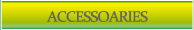 ACCESSOARIES