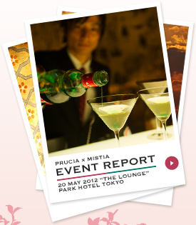 PRUCIA × MISTIA　EVENT REPORT　20 MAY 2012 “THE LOUNGE“ PARK HOTEL TOKYO